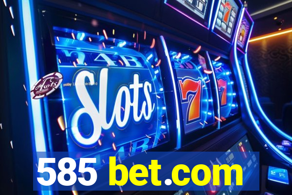 585 bet.com